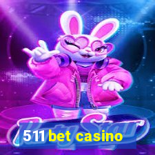 511 bet casino